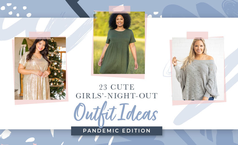 23 Cute Girls’-Night-Out Outfit Ideas—Pandemic Edition