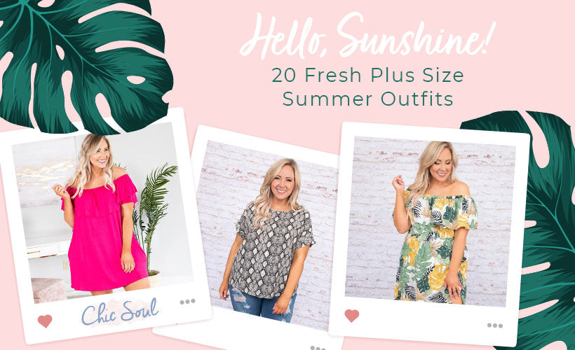 Hello, Sunshine! 20 Fresh Plus Size Summer Outfits