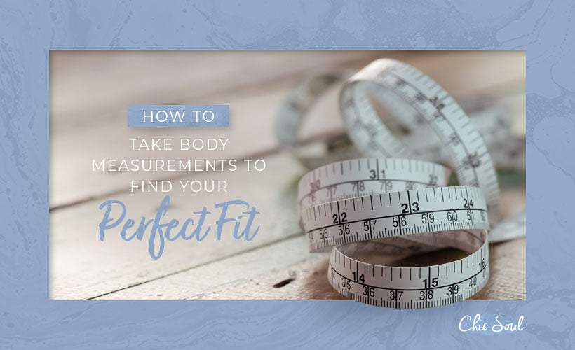 How to Take Body Measurements to Find Your Perfect Fit